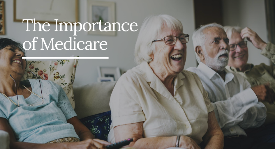 The Importance of Medicare 