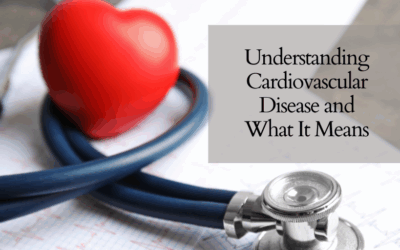 Understanding Cardiovascular Disease and What It Means