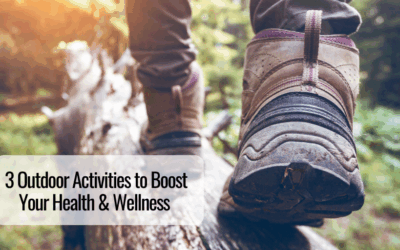 3 Outdoor Activities to Boost Your Health & Wellness 