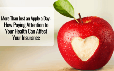 More Than Just an Apple a Day: How Paying Attention to Your Health Can Affect Your Insurance