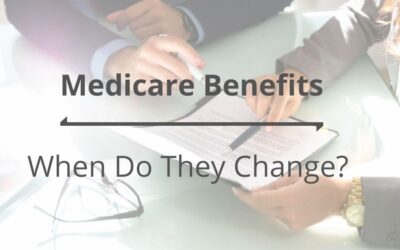 Medicare Benefits – When Do They Change? 