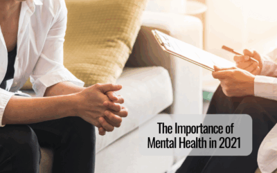 The Importance of Mental Health in 2021 