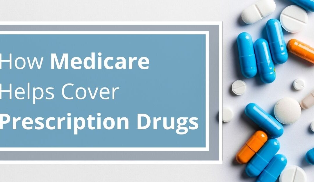 How Medicare Helps Cover Prescription Drugs 