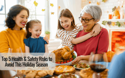 Top 5 Health & Safety Risks to Avoid This Holiday Season 