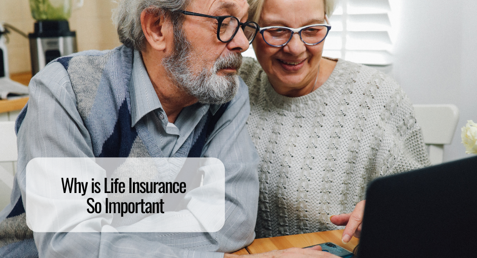 Why is Life Insurance So Important  