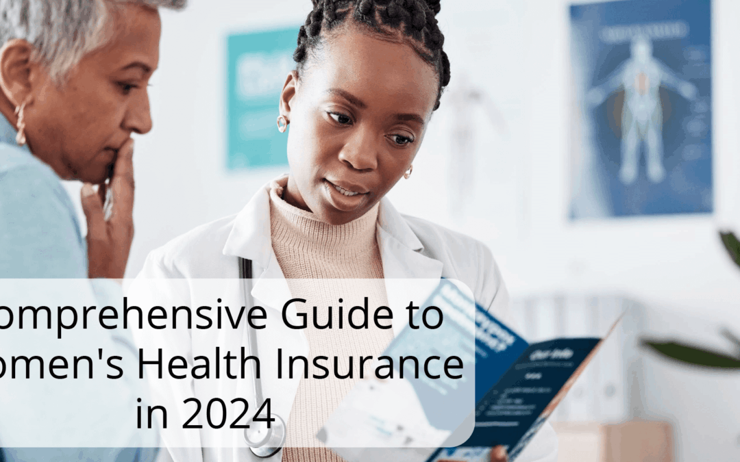Comprehensive Guide to Women’s Health Insurance in 2024