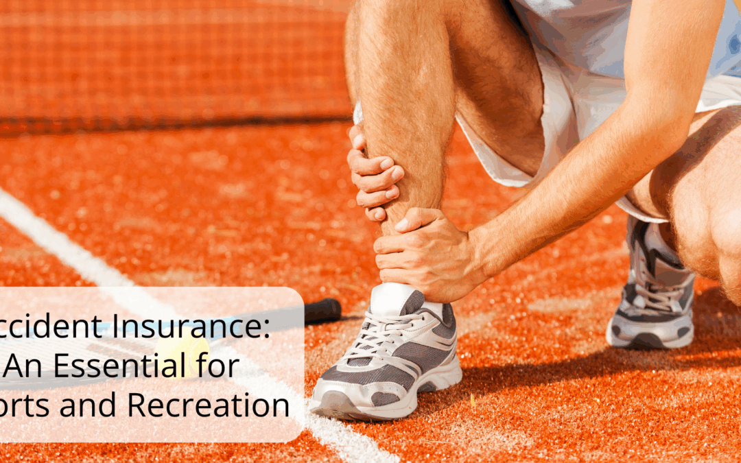 Accident Insurance: An Essential for Sports and Recreation