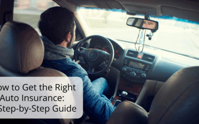 How to Get the Right Auto Insurance: A Step-by-Step Guide