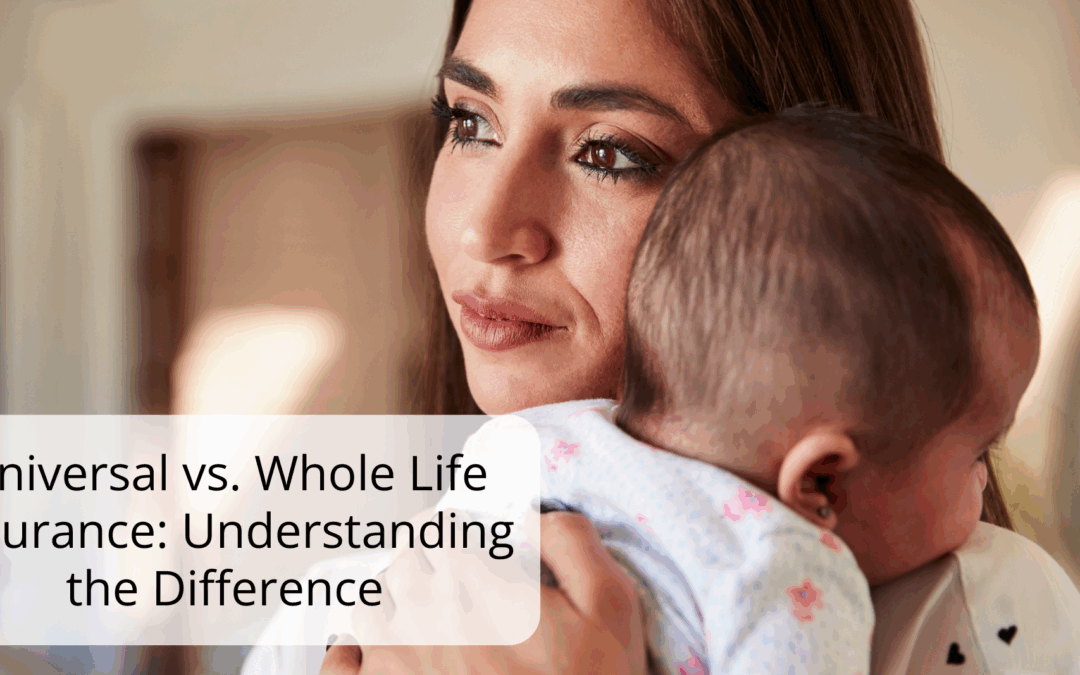 Universal vs. Whole Life Insurance: Understanding the Difference