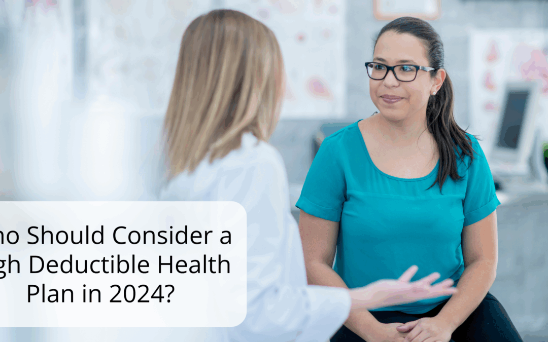 Who Should Consider a High-Deductible Health Plan in 2024?