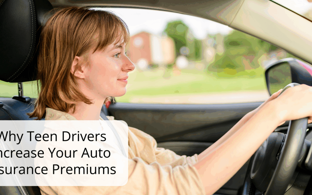 Why Teen Drivers Increase Your Auto Insurance Premiums