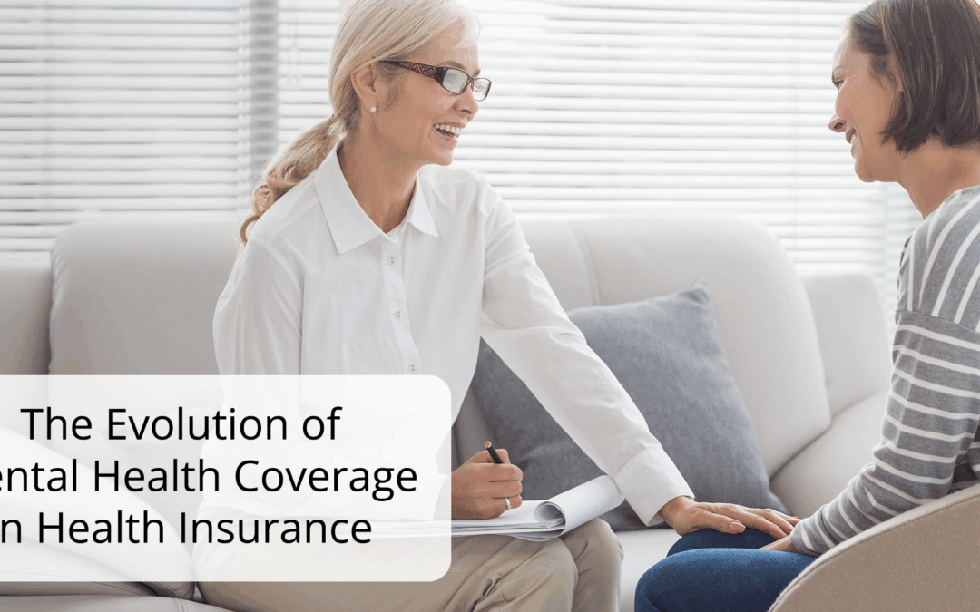 The Evolution of Mental Health Coverage in Health Insurance